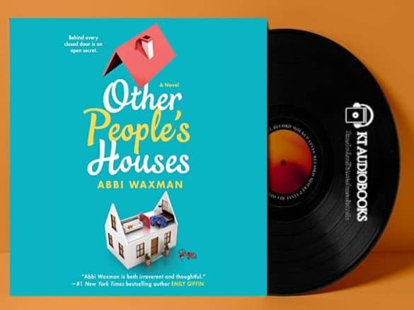 Other PeopleÃ¢â‚¬â„¢s Houses Audiobook by Abbi Waxman