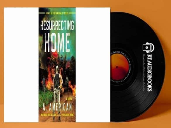 Resurrecting Home Audiobook - The Survivalist Series