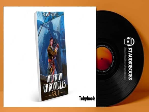 The Frith Chronicles: ARC I  Audiobook