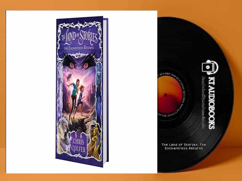 The Land of Stories: The Enchantress Returns Audiobook